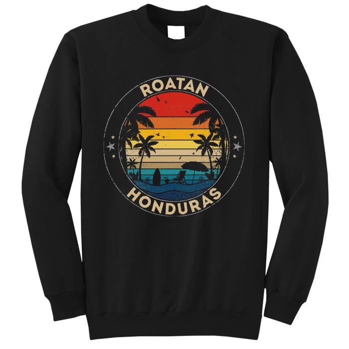 Roatan Souvenir Honduras Reminder Tall Sweatshirt