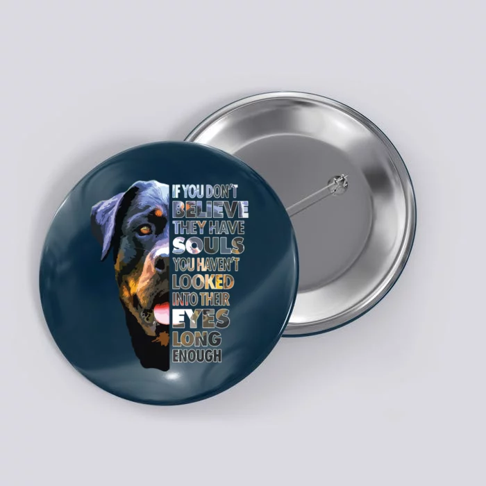 Rottweiler Soul I Love Rotties Dog Lover Button