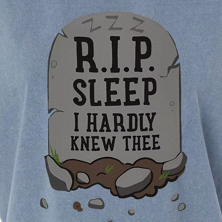 R.I.P. Sleep I Hardly Knew Thee Funny Garment-Dyed Women's Muscle Tee