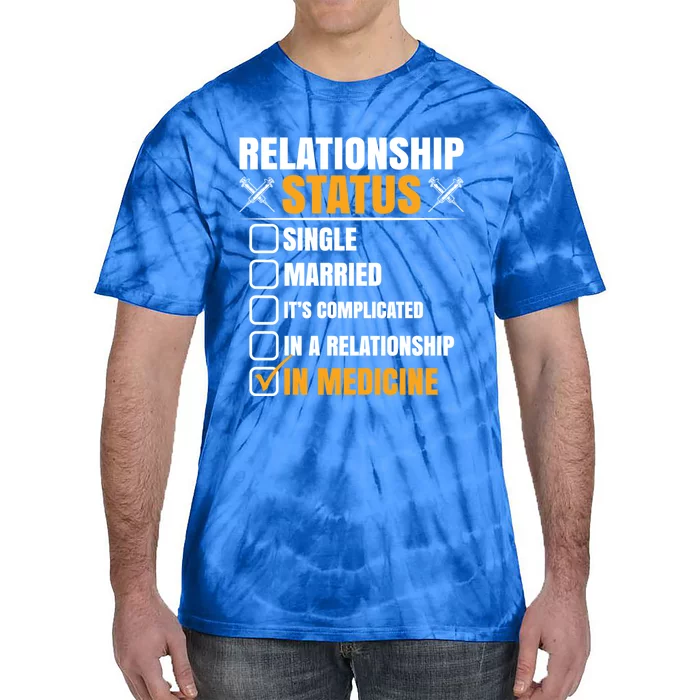 Relationship Status In Medicine Gift Tie-Dye T-Shirt