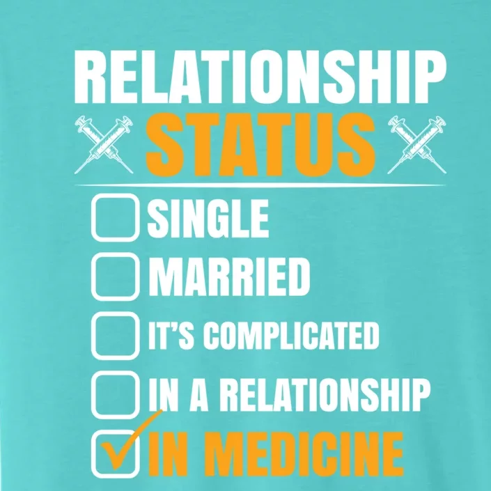 Relationship Status In Medicine Gift ChromaSoft Performance T-Shirt