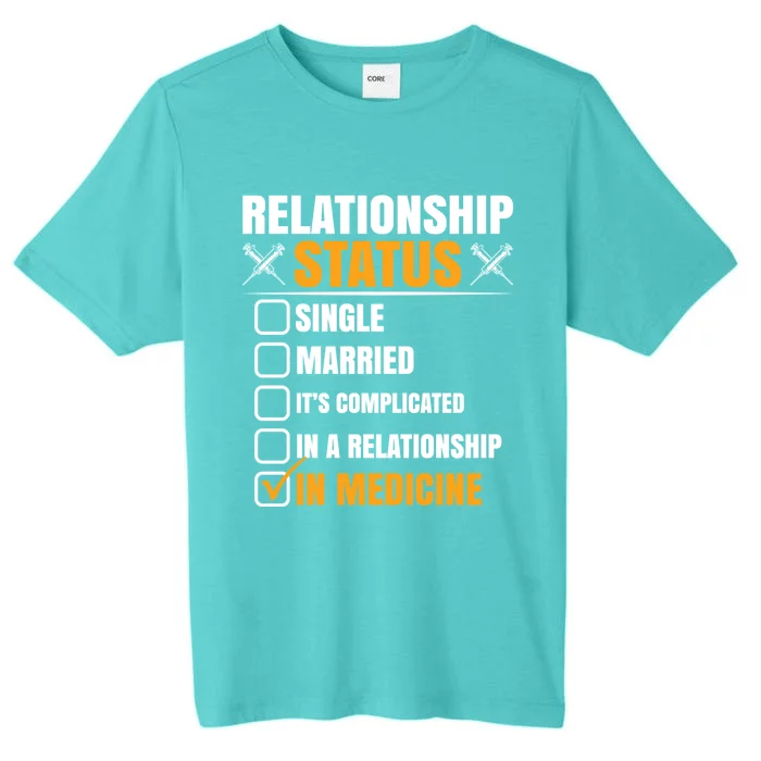 Relationship Status In Medicine Gift ChromaSoft Performance T-Shirt