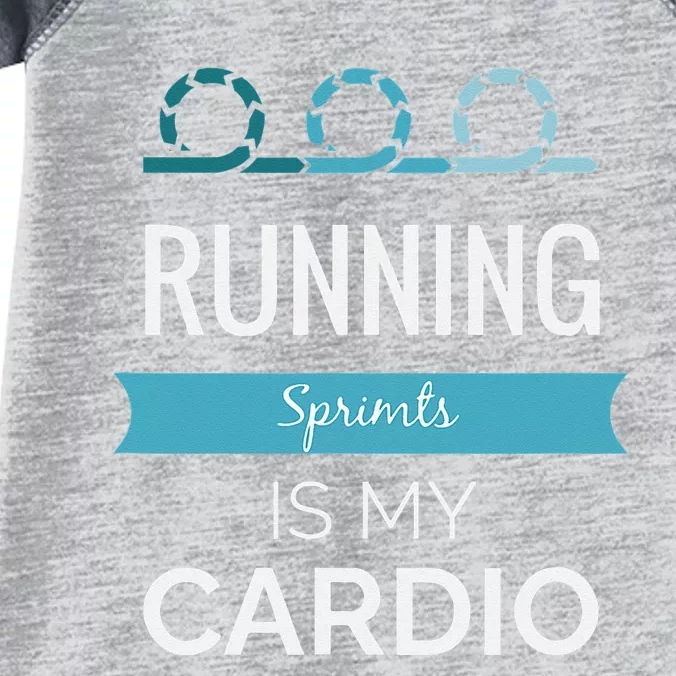 Running Sprints Is My Cardio Infant Baby Jersey Bodysuit