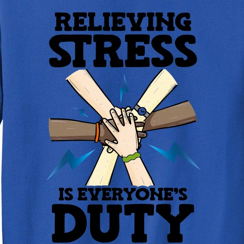 Relieving Stress Is Everyones Duty Awareness Month Gift Sweatshirt