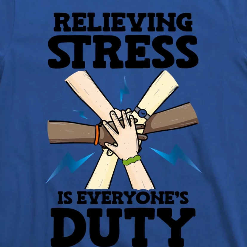 Relieving Stress Is Everyones Duty Awareness Month Gift T-Shirt