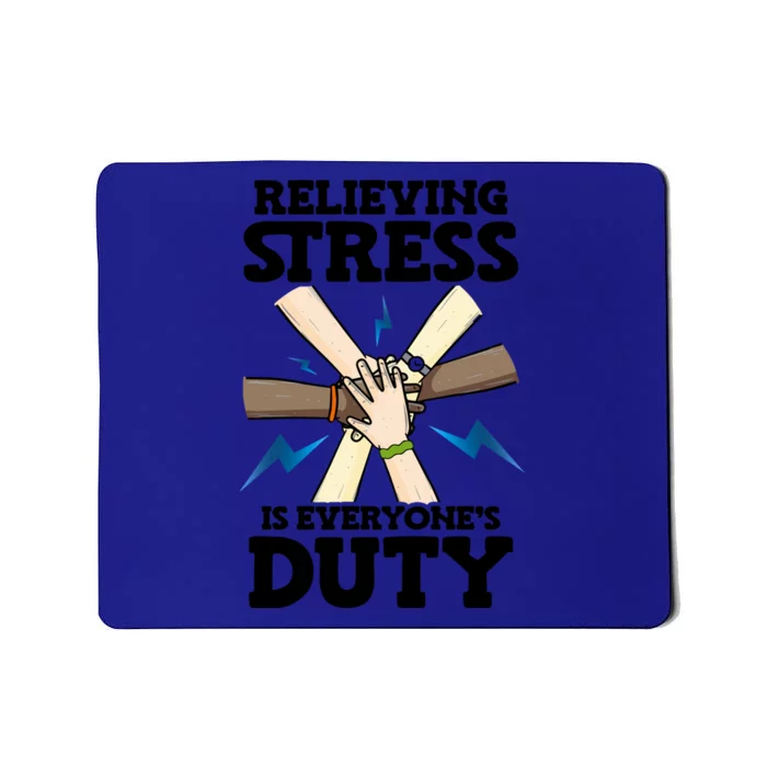 Relieving Stress Is Everyones Duty Awareness Month Gift Mousepad