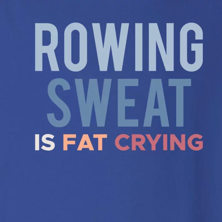 Rowing Sweat Is Fat Crying Gift Toddler Long Sleeve Shirt