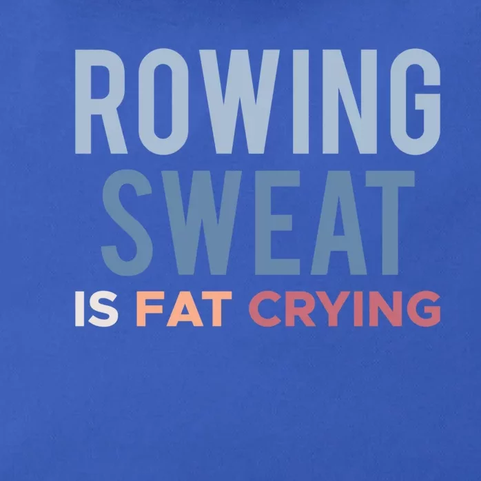 Rowing Sweat Is Fat Crying Gift Zip Tote Bag