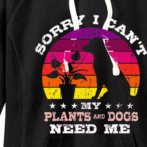 Retro Sorry I CanT My Plants And Dogs Need Me Gardener Women's Fleece Hoodie