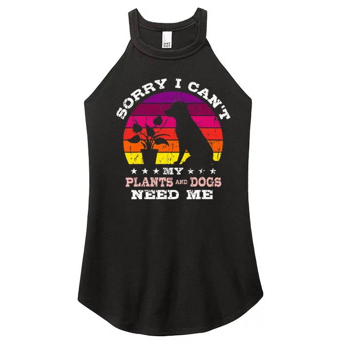 Retro Sorry I CanT My Plants And Dogs Need Me Gardener Women’s Perfect Tri Rocker Tank