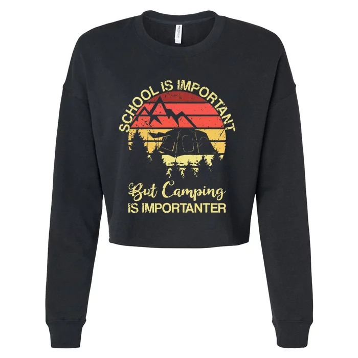 retro School Is Important But Camping Is Importanter Cropped Pullover Crew