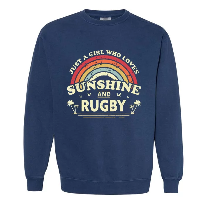 Rugby Shirts Just A Girl Who Loves Sunshine And Rugby Garment-Dyed Sweatshirt