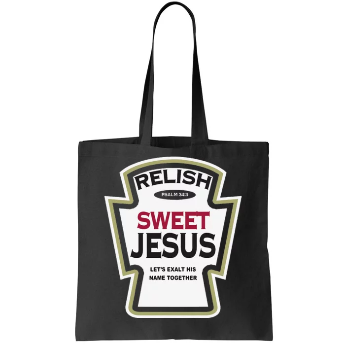 Relish Sweet Jesus Funny Christian Parody Tote Bag