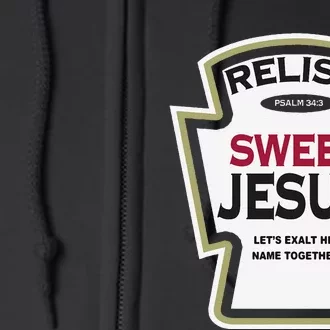 Relish Sweet Jesus Funny Christian Parody Full Zip Hoodie