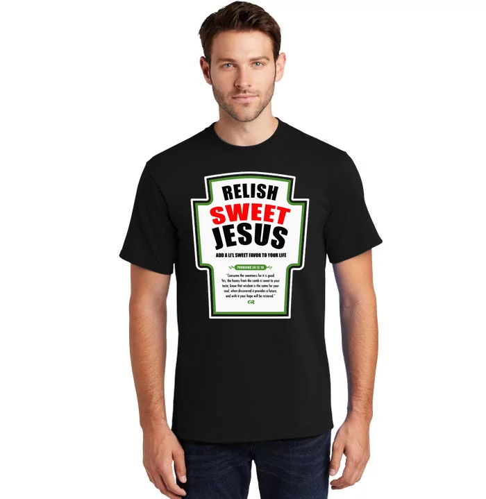 Relish Sweet Jesus Funny Christian Condiments for Christ Tall T-Shirt