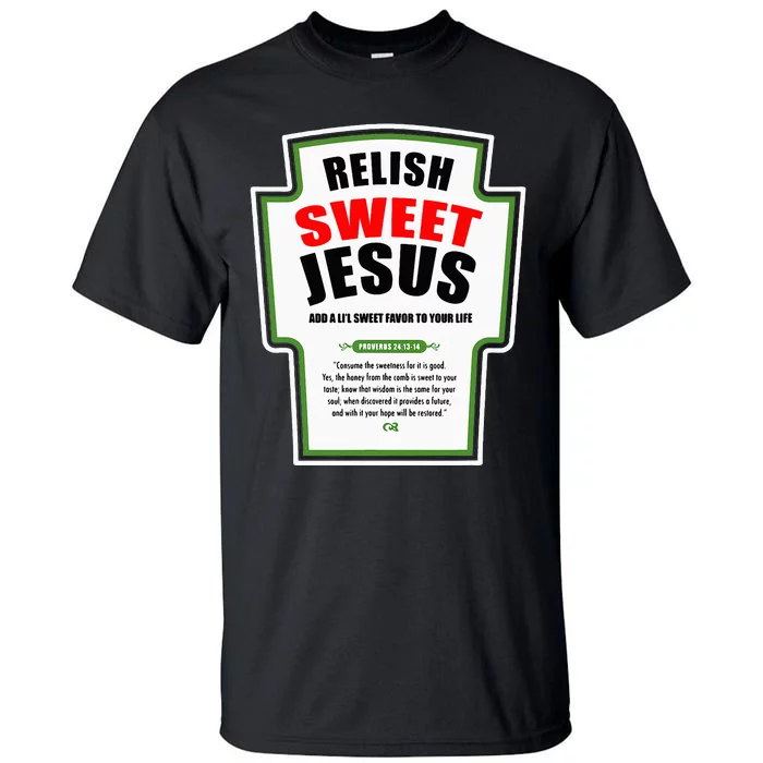 Relish Sweet Jesus Funny Christian Condiments for Christ Tall T-Shirt