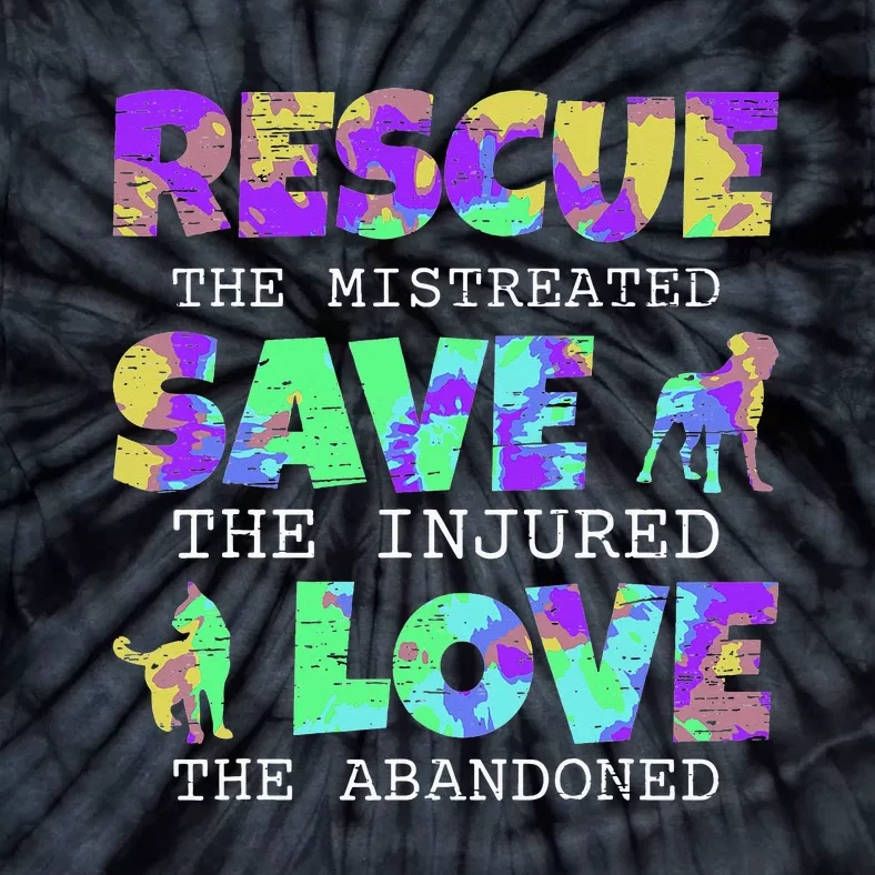 Rescue Save Love For A Animal Lover Dog Rescue Animal Rescue Tie-Dye T-Shirt