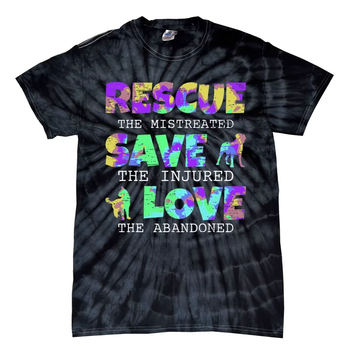 Rescue Save Love For A Animal Lover Dog Rescue Animal Rescue Tie-Dye T-Shirt