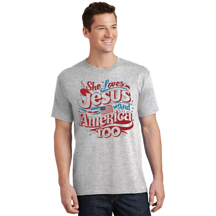 Retro She Loves Jesus And America Too 4th Of July Usa T-Shirt