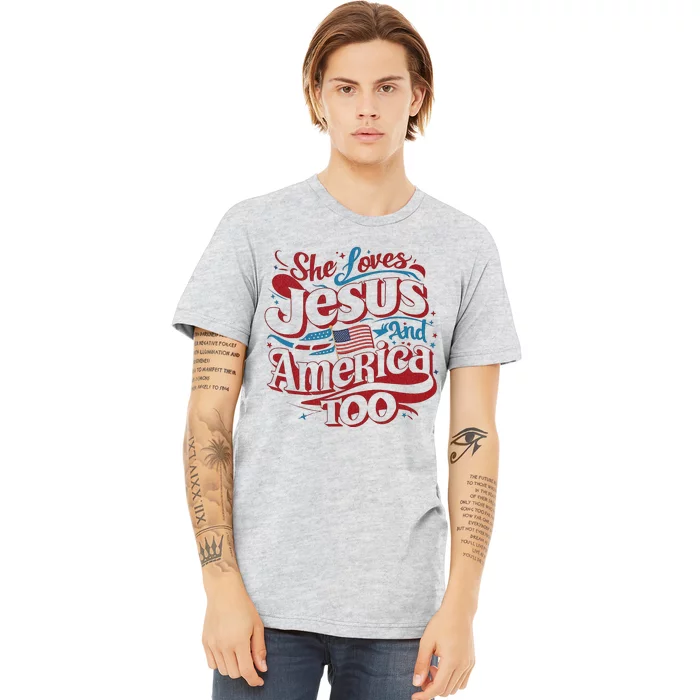 Retro She Loves Jesus And America Too 4th Of July Usa Premium T-Shirt