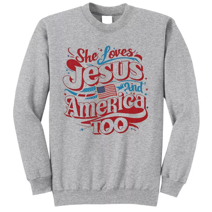 Retro She Loves Jesus And America Too 4th Of July Usa Sweatshirt