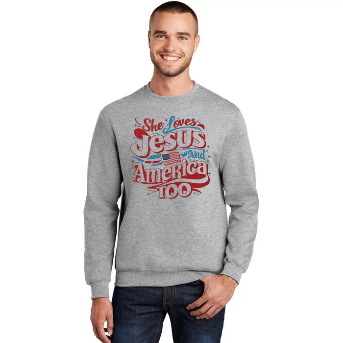 Retro She Loves Jesus And America Too 4th Of July Usa Tall Sweatshirt