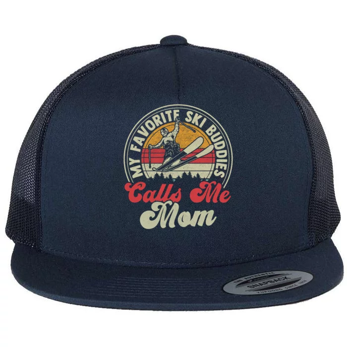 Retro Skiing Lovers My Favorite Ski Buddies Call Me Mom Gift Flat Bill Trucker Hat