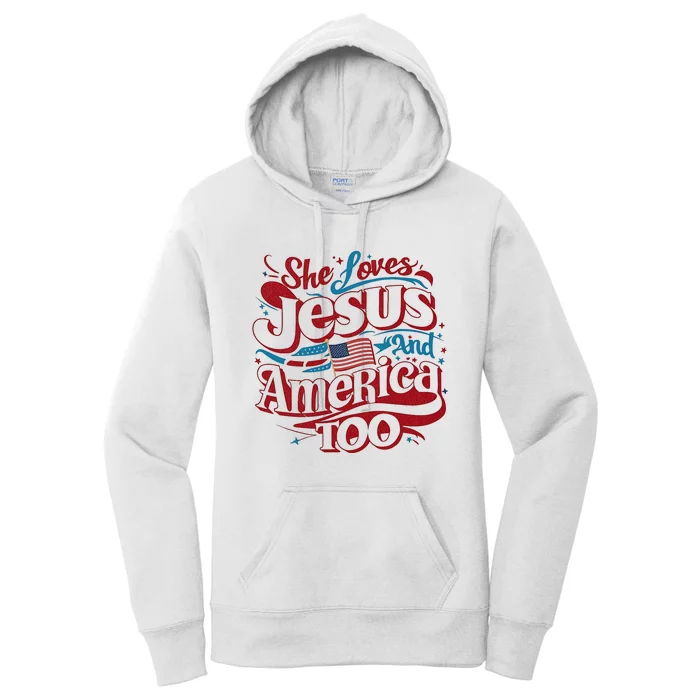 Retro She Loves Jesus And America Too 4th Of July Usa Women's Pullover Hoodie