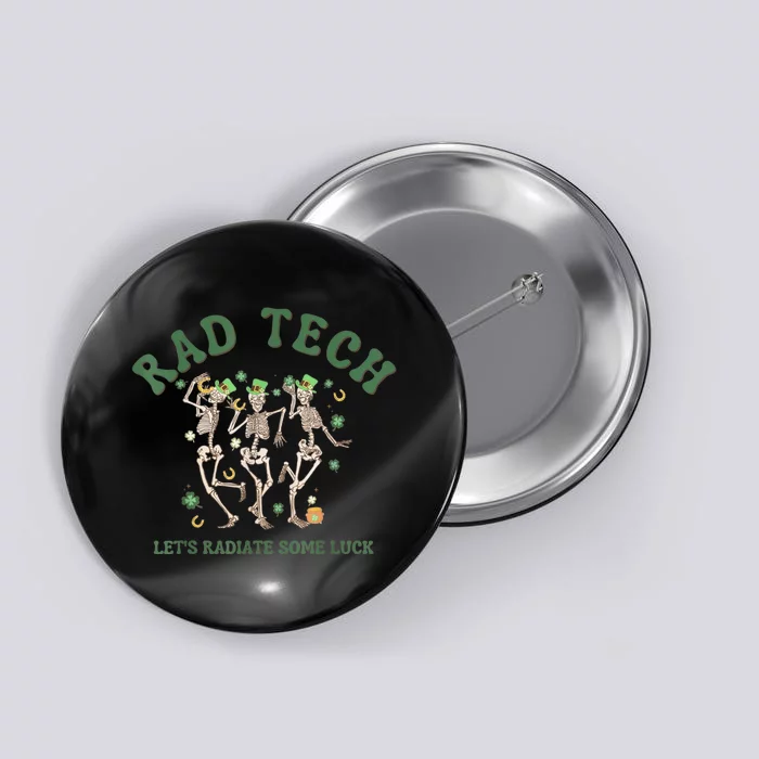 Radiate Some Luck St Patrick's Day Radiology XRay Rad Tech Button