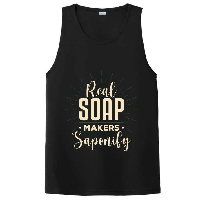 Real Soap Makers Saponify Soap Making Soapmaker Gift Performance Tank