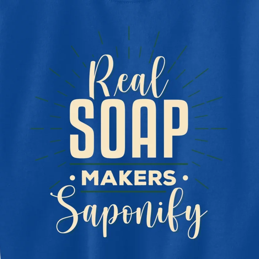 Real Soap Makers Saponify Soap Making Soapmaker Gift Kids Sweatshirt