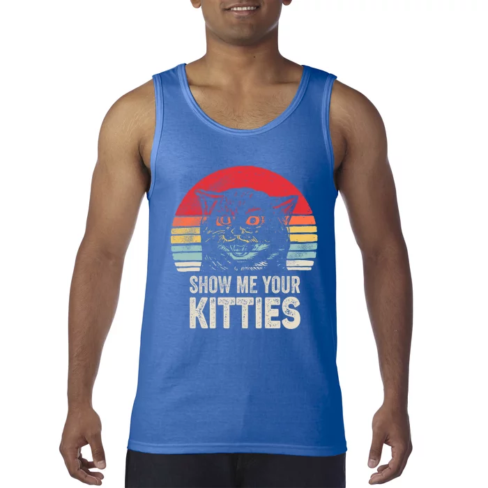 Retro Show Me Your Kitties Gift Funny Gift For Cat Lover Vintage Gift Tank Top