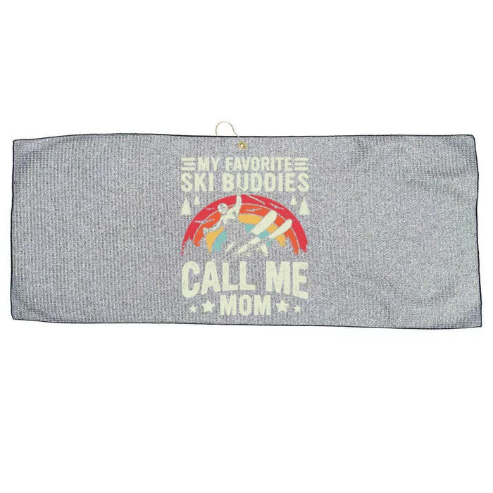 Retro Skiing My Favorite Ski Buddies Call Me Mom Meaningful Gift Large Microfiber Waffle Golf Towel