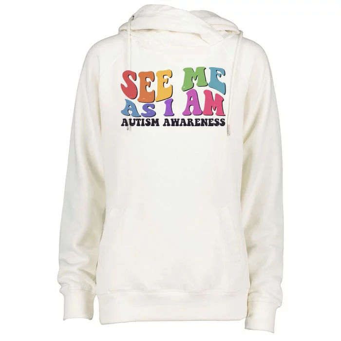 Retro See Me As I Am Autism Awareness Womens Funnel Neck Pullover Hood