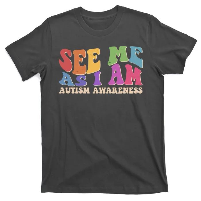 Retro See Me As I Am Autism Awareness T-Shirt