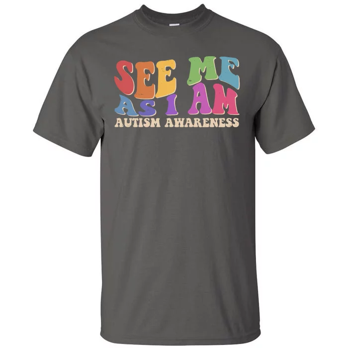 Retro See Me As I Am Autism Awareness Tall T-Shirt