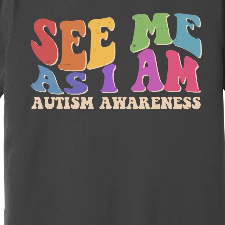 Retro See Me As I Am Autism Awareness Premium T-Shirt