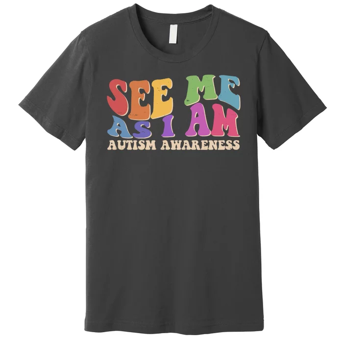 Retro See Me As I Am Autism Awareness Premium T-Shirt