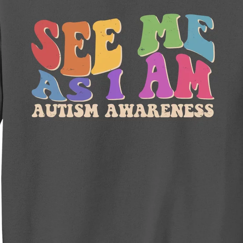 Retro See Me As I Am Autism Awareness Tall Sweatshirt