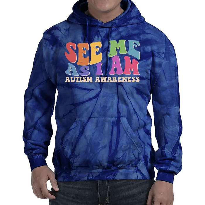 Retro See Me As I Am Autism Awareness Tie Dye Hoodie