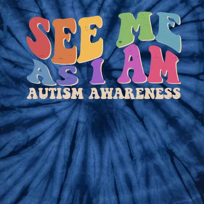 Retro See Me As I Am Autism Awareness Tie-Dye T-Shirt