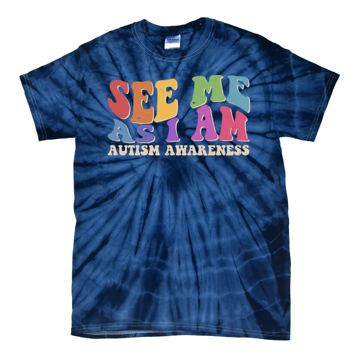 Retro See Me As I Am Autism Awareness Tie-Dye T-Shirt