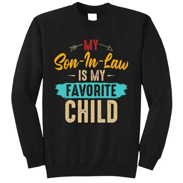 Retro Saying My Son In Law Is My Favorite Child Tall Sweatshirt