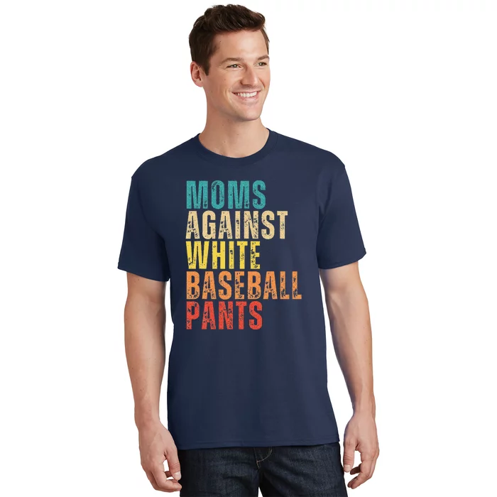 Retro Saying Moms Against White Baseball Pants T-Shirt