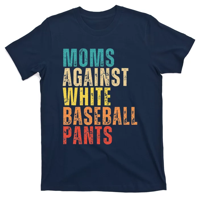 Retro Saying Moms Against White Baseball Pants T-Shirt