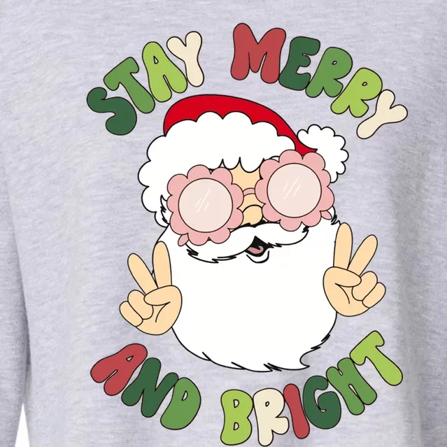 Retro Stay Merry And Bright Funny Christmas Santa Claus Xmas Gift Cropped Pullover Crew