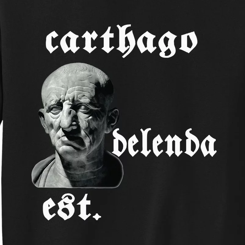 Roman Senator Marco PóRcio CatãO Quote Carthago Delenda Est Tall Sweatshirt