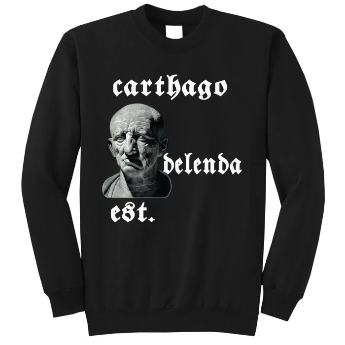 Roman Senator Marco PóRcio CatãO Quote Carthago Delenda Est Tall Sweatshirt