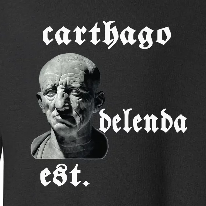 Roman Senator Marco PóRcio CatãO Quote Carthago Delenda Est Toddler Sweatshirt