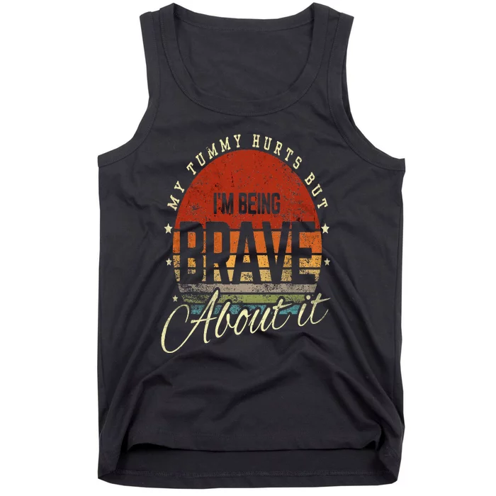 Retro Sunset My Tummy Hurts But IM Being Brave About It Tank Top